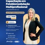 Capacitação em Fotobiomodulação Multiprofissional : Laserterapia de A a Z.